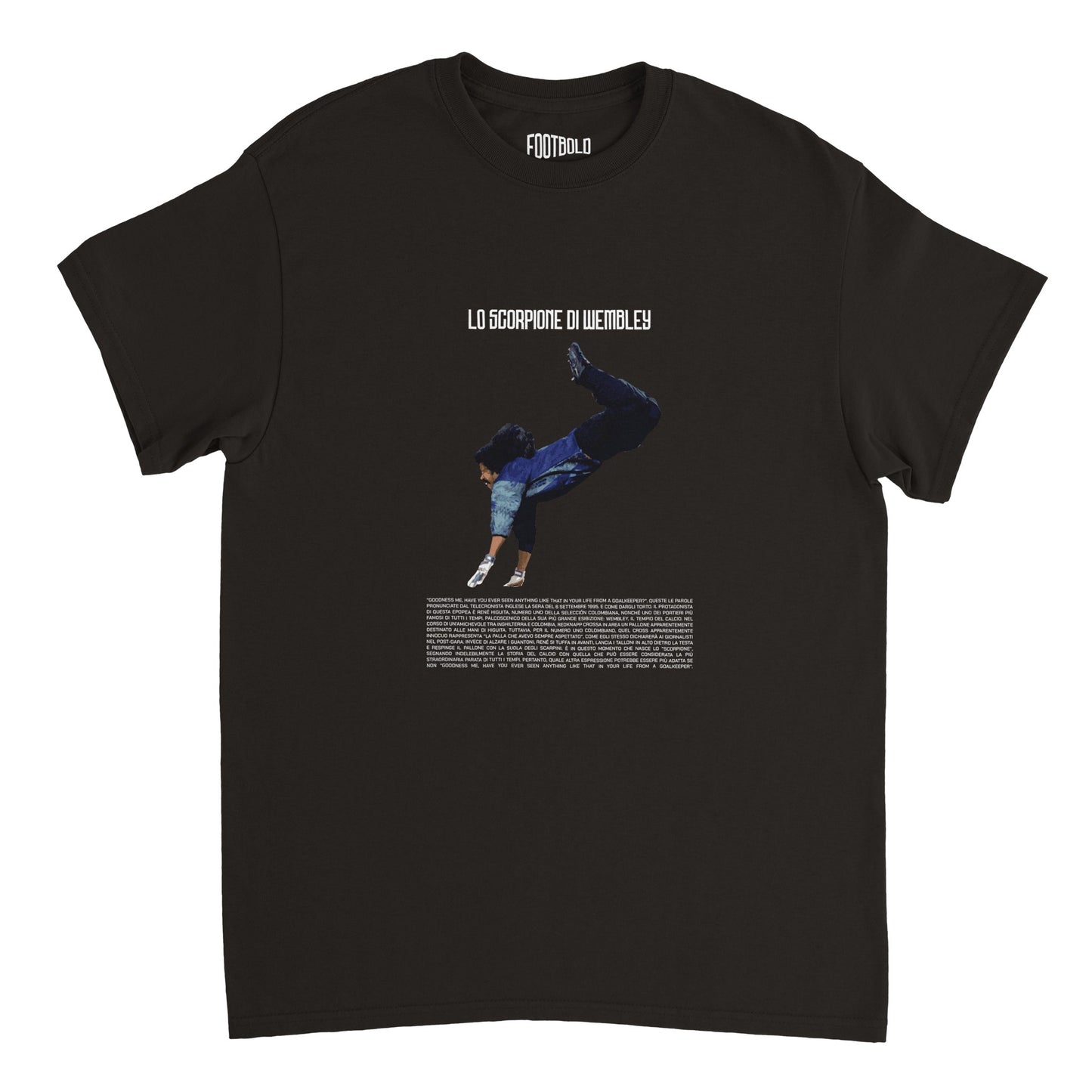 LO SCORPIONE DI WEMBLEY | Higuita | T-Shirt stampata